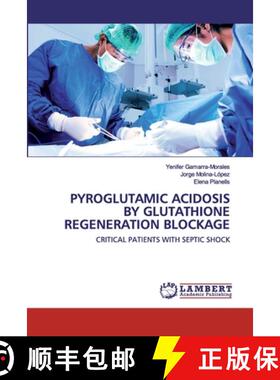 预订 Pyroglutamic Acidosis by Glutathione Regeneration Blockage [9786202552455]