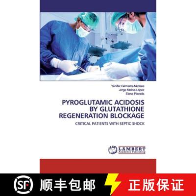 预订 Pyroglutamic Acidosis by Glutathione Regeneration Blockage [9786202552455]