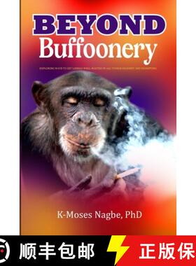 【3-4周达】Beyond Buffoonery: Exploring Ways to Get Liberia Well-rooted in All Things Diligent and Di... [9781312793682]