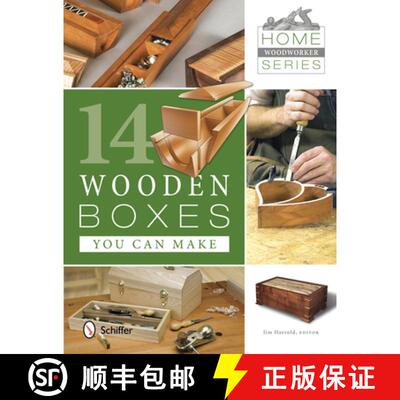 【3-4周达】Home Woodworker Series: 14 Wooden Boxes You Can Make: 14 Wooden Boxes You Can Make [9780764342431]