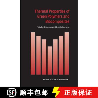【3-4周达】精装 Thermal Properties of Green Polymers and Biocomposites [9781402019074]