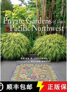 【3-4周达】Private Gardens of the Pacific Northwest [9781423654971]
