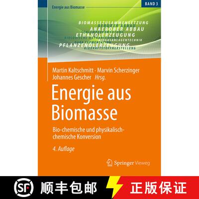 【3-4周达】Energie aus Biomasse: Bio-chemische und physikalisch-chemische Konversion (4. Auflage 2024... [9783658413859]
