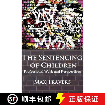 【3-4周达】The Sentencing of Children: Professional Work and Perspectives [9780985569877]