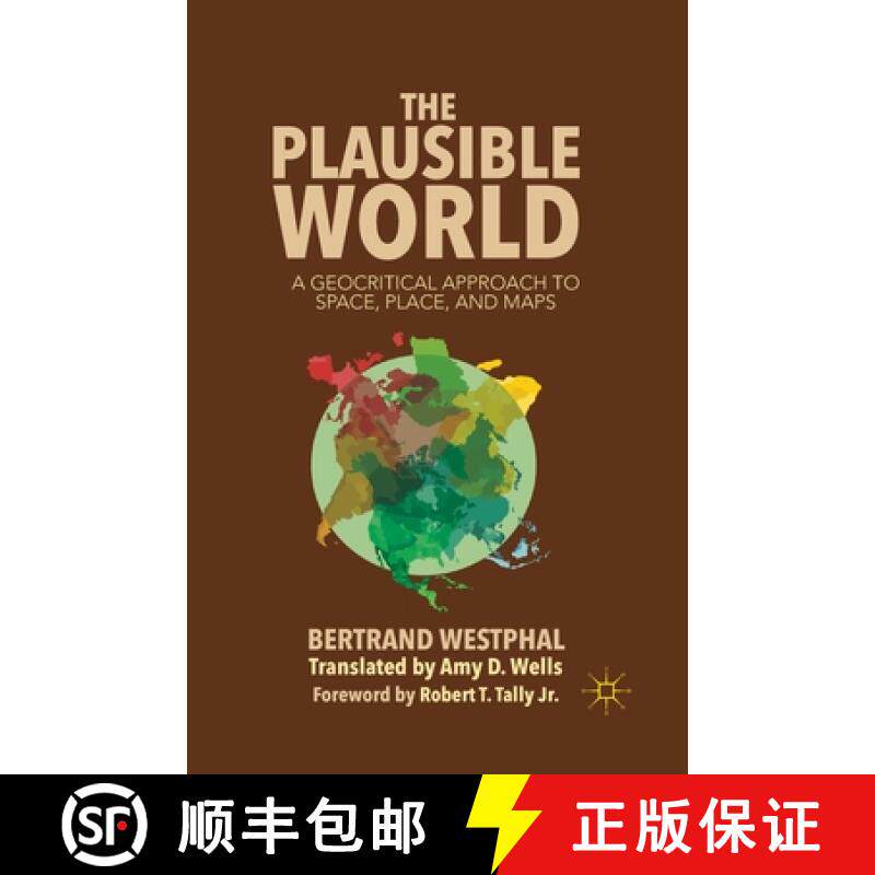 【3-4周达】The Plausible World : A Geocritical Approach to Space, Place, and Maps [9781349473403]