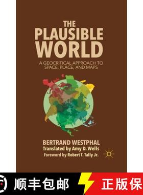 【3-4周达】The Plausible World : A Geocritical Approach to Space, Place, and Maps [9781349473403]