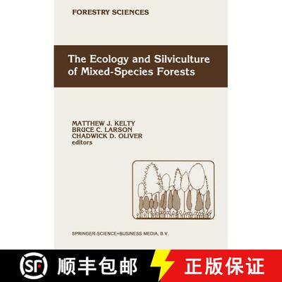 【3-4周达】The Ecology and Silviculture of Mixed-Species Forests : A Festschrift for David M. Smith [9789048141357]