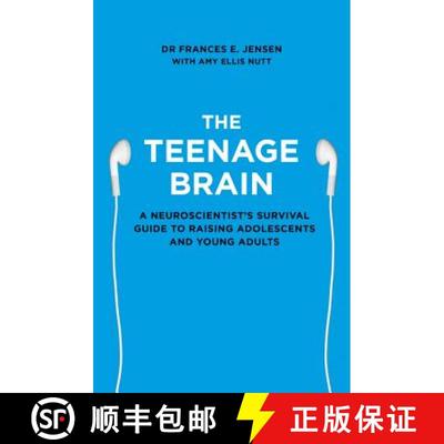 【3-4周达】Teenage Brain: A Neuroscientist’s Survival Guide to Raising Adolescents and Young Adults [9780007448319]