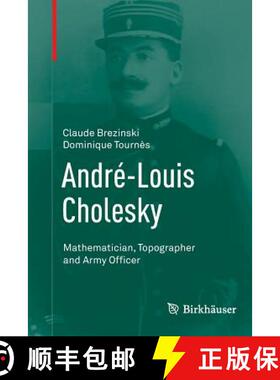 【3-4周达】André-Louis Cholesky : Mathematician, Topographer and Army Officer (Softcover reprint of ... [9783319381572]