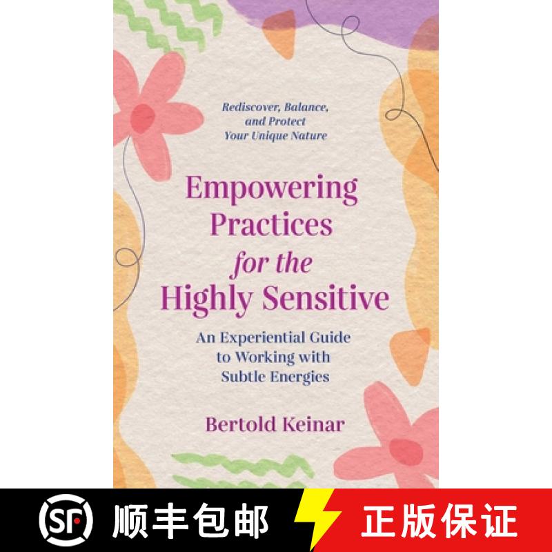【3-4周达】Empowering Practices for the Highly Sensitive: An Experiential Guide to Working with Subtl... [9781644114926]