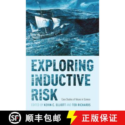 【3-4周达】Exploring Inductive Risk: Case Studies of Values in Science [9780190467722]