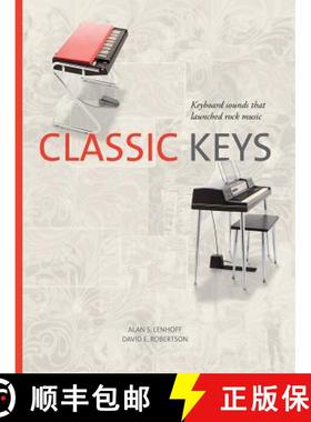 【3-4周达】Classic Keys: Keyboard Sounds That Launched Rock Music [9781574417760]