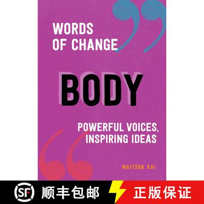 【3-4周达】Body (Words of Change series): Powerful Voices, Inspiring Ideas (A Body Positivity Book) [9781632174062]