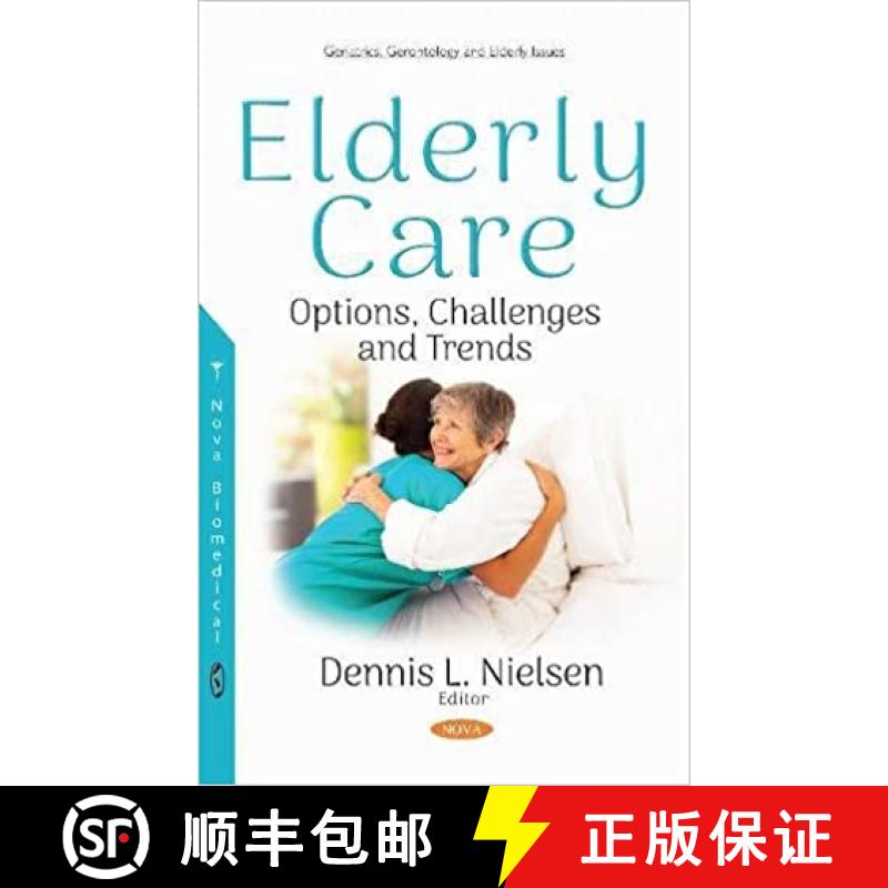 【3-4周达】Elderly Care: Options, Challenges and Trends [9781536134629]