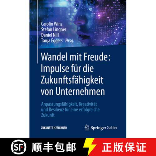 【3-4周达】精装 Wandel mit Freude: Impulse für die Zukunftsfähigkeit von Unternehmen : Anpassungsf... [9783662711422]