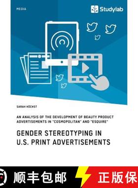 预订 Gender Stereotyping in U.S. Print Advertisements: An Analysis of the Development of Beauty Produ... [9783960951032]