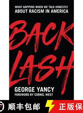 【3-4周达】Backlash : What Happens When We Talk Honestly about Racism in America [9781538104057]