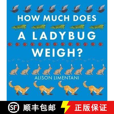 【2-3周达】How Much Does a Ladybird Weigh? [9781910126981]