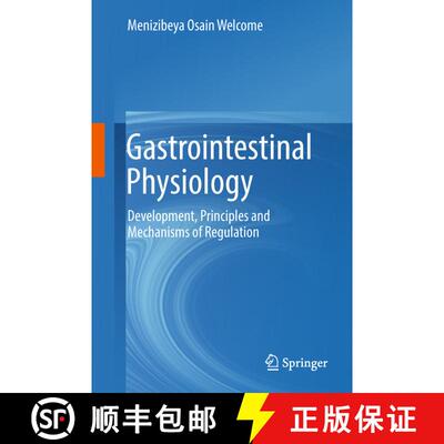 【3-4周达】精装 Gastrointestinal Physiology : Development, Principles and Mechanisms of Regulation [9783319910550]