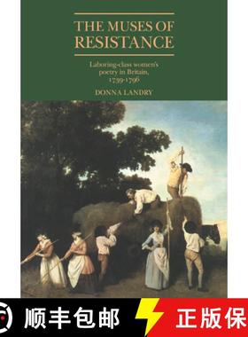 【3-4周达】The Muses of Resistance: Laboring-Class Women's Poetry in Britain, 1739 1796 [9780521021951]