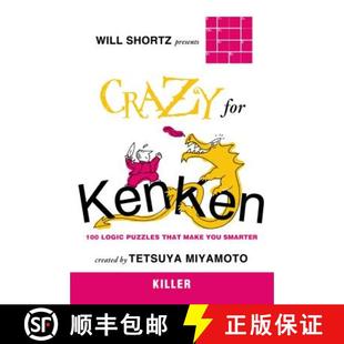 【3-4周达】Will Shortz Presents Crazy for Kenken Killer: 100 Logic Puzzles That Make You Smarter [9780312546380]