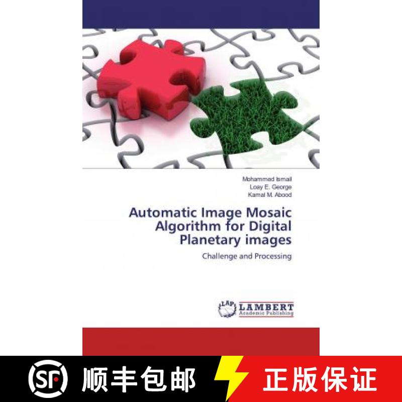 预订 Automatic Image Mosaic Algorithm for Digital Planetary images [9786200117274]