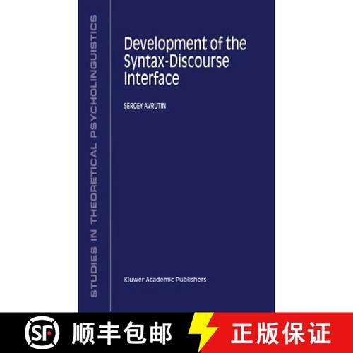 【3-4周达】Development of the Syntax-Discourse Interface [9780792359364]