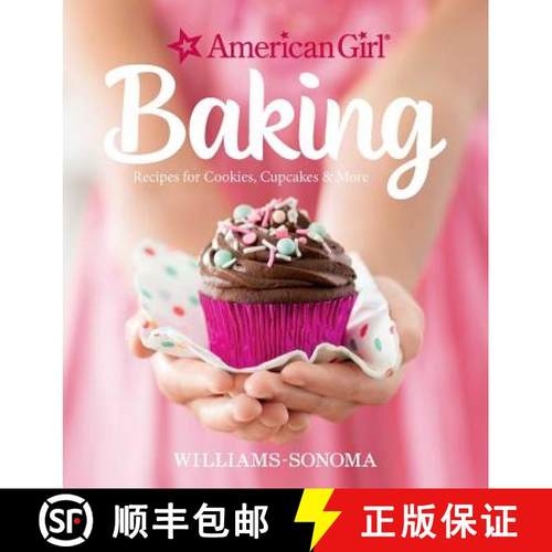 【3-4周达】American Girl Baking: Recipes for Cookies, Cupcakes & More [9781681880228]