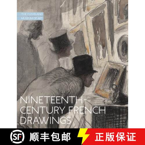【3-4周达】精装 Nineteenth-Century French Drawings: The Cleveland Museum of Art [9781913875008]