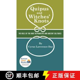 with Quipus Culture Transla... The the Ancient Role 9780700631469 Witches and Primitive Knots Knot 预订