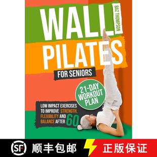 Seniors Flexibility Low for Wall and Strength Impact Balan... Pilates Improve 4周达 9781990404580 Exercises