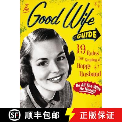 【3-4周达】Good Wife Guide: 19 Rules for Keeping a Happy Husband (Gift for Husbands and Wives, Adult ... [9781933662855]