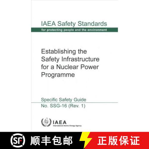 【3-4周达】Establishing the Safety Infrastructure for a Nuclear Power Programme: Specific Safety Guide [9789201089199]