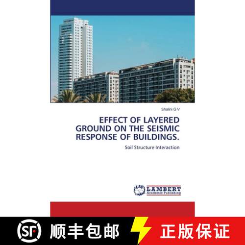 预订 Effect of Layered Ground on the Seismic Response of Buildings. [9786205515235]