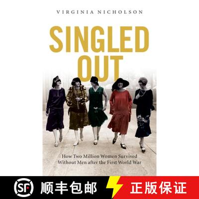 【3-4周达】Singled Out: How Two Million British Women Survived Without Men After the First World War [9780195378221]