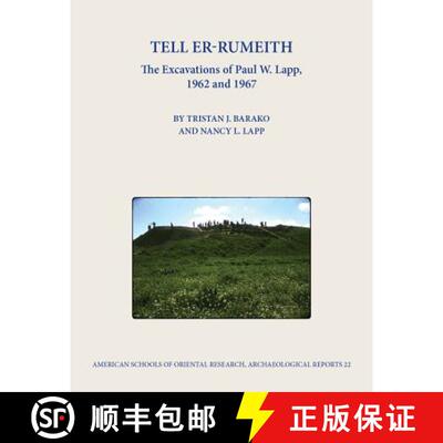 【3-4周达】精装 Tell er-Rumeith : The Excavations of Paul W. Lapp, 1962 and 1967 [9780897570893]