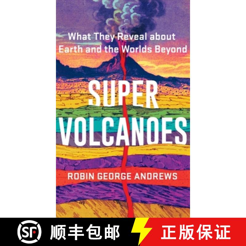 【3-4周达】Super Volcanoes : What They Reveal about Earth and the Worlds Beyond [9780393542066]