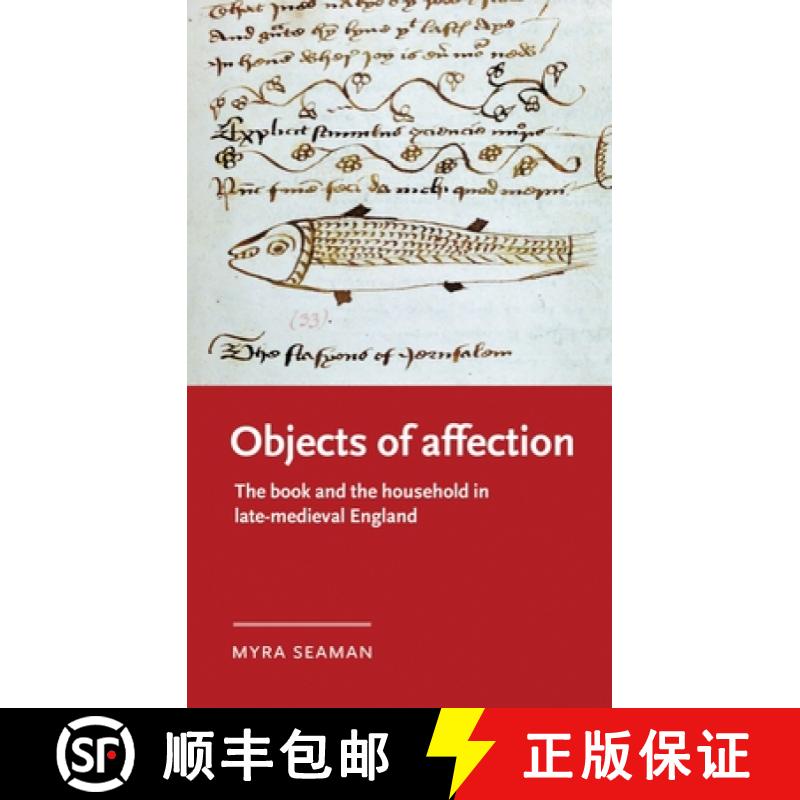 【3-4周达】Objects of affection : The book and the household in late medieval England [9781526143815]