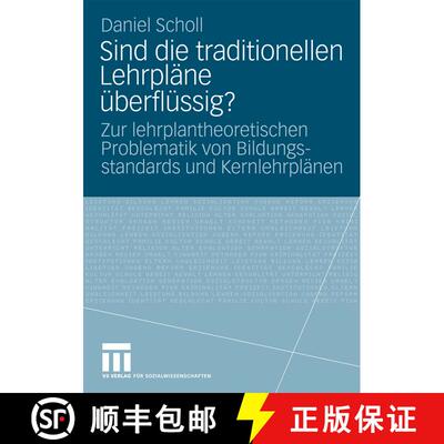 【3-4周达】Sind die traditionellen Lehrpläne überflüssig? : Zur lehrplantheoretischen Problematik ... [9783531165622]