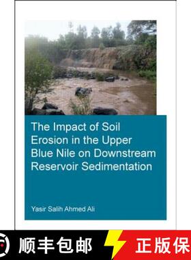 【3-4周达】The Impact of Soil Erosion in the Upper Blue Nile on Downstream Reservoir Sedimentation [9781138027428]