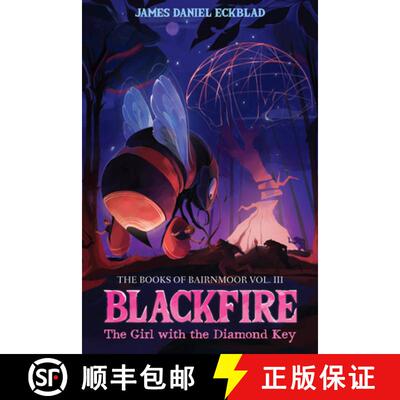 【3-4周达】Blackfire: The Girl with the Diamond Key: The Books of Bairnmoor, Volume III [9781498240031]