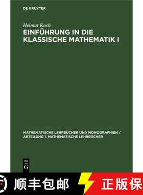 【3-4周达】Einführung in Die Klassische Mathematik I: Vom Quadratischen Reziprozitätsgesetz Bis Zum... [9783112650950]