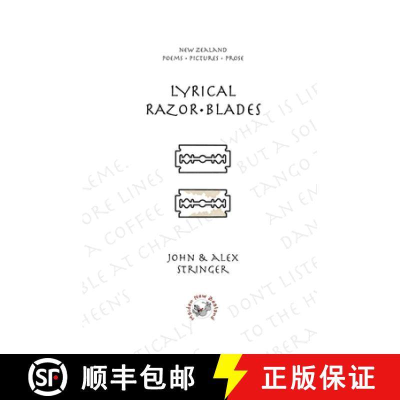 预订 LYRICAL RAZOR BLADES : New Zealand Poems Pictures Prose [9780473505622]