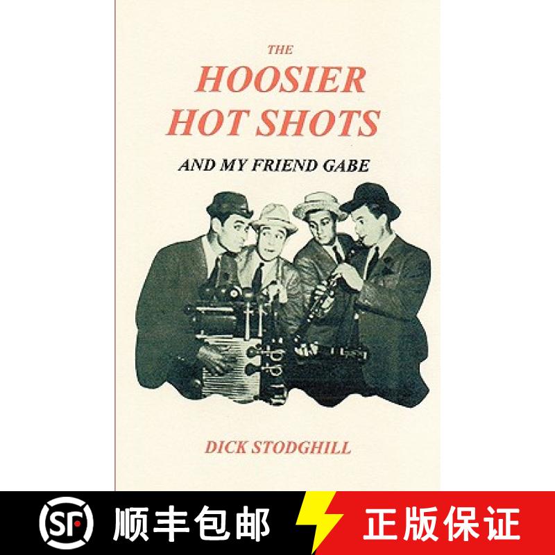 【3-4周达】The Hoosier Hot Shots - And My Friend Gabe [9780615175171]