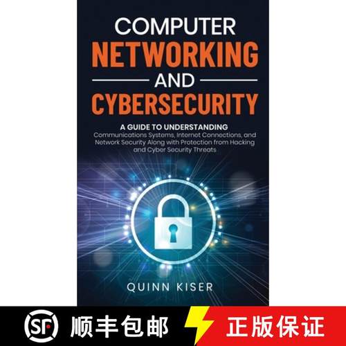 预订 Computer Networking and Cybersecurity: A Guide to Understanding Communications Systems, Internet... [9781952559792]