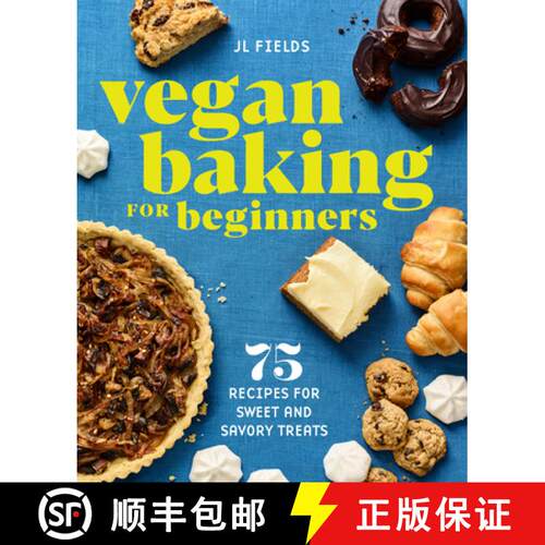 【3-4周达】Vegan Baking for Beginners: 75 Recipes for Sweet and Savory Treats [9781647393663]