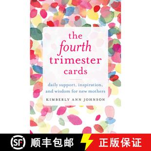 【3-4周达】The Fourth Trimester Cards: Daily Support, Inspiration, and Wisdom for New Mothers [9781611807646]