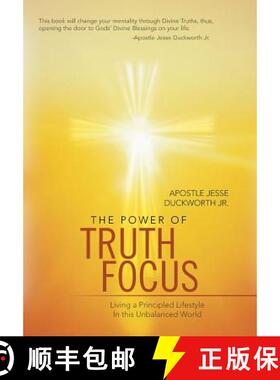 【3-4周达】精装 The Power of Truth Focus: Living a Principled Lifestyle in This Unbalanced World [9781449792312]