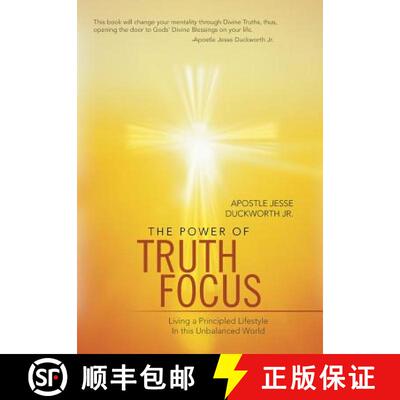 【3-4周达】精装 The Power of Truth Focus: Living a Principled Lifestyle in This Unbalanced World [9781449792312]