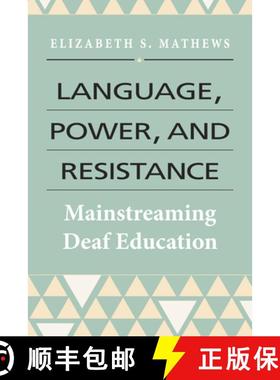 【3-4周达】Language, Power, and Resistance: Mainstreaming Deaf Education [9781944838041]